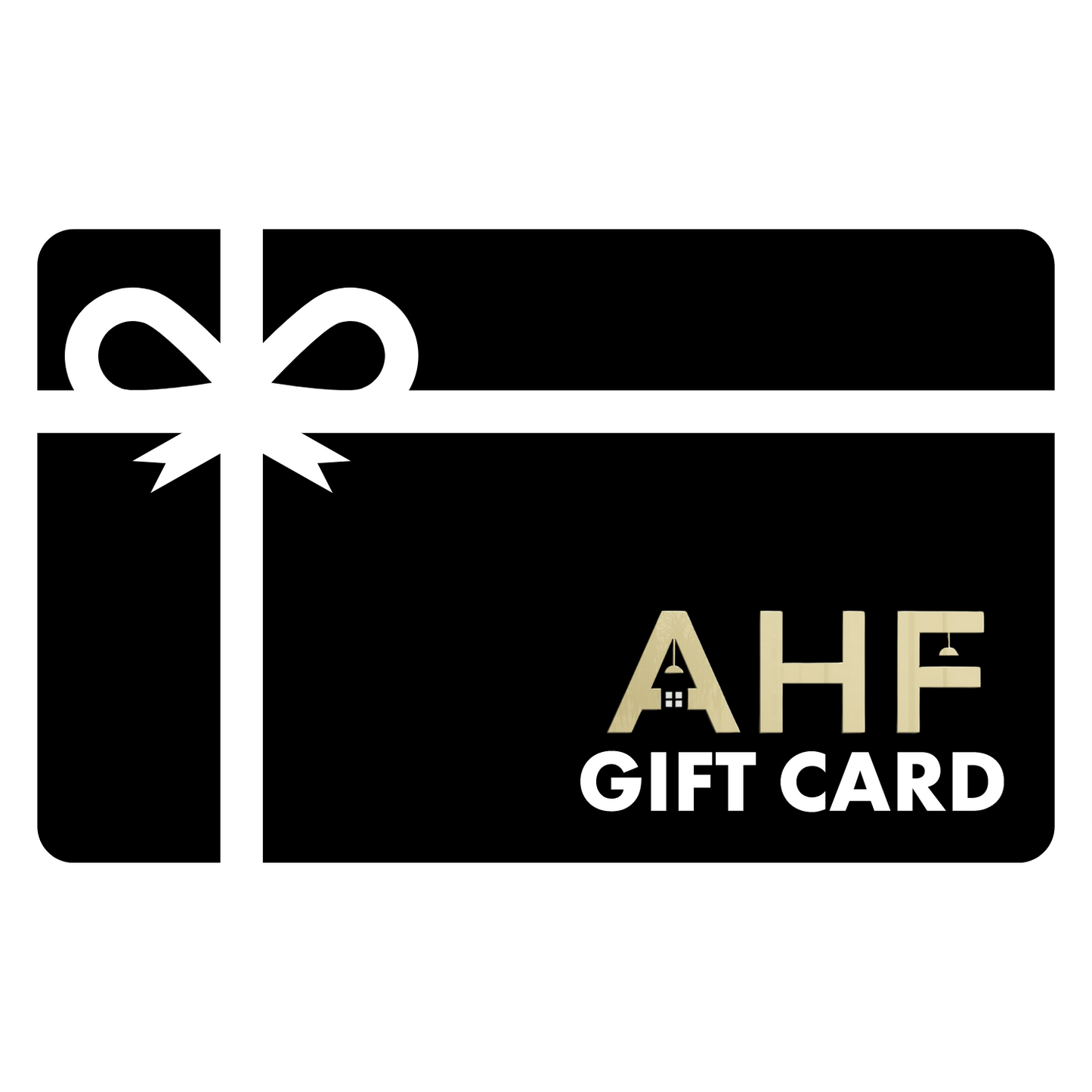 eGift Card for AHF Depot | Never Expires - White AHF Depot gift cards with solid black background and logo. Perfect for any occasion.